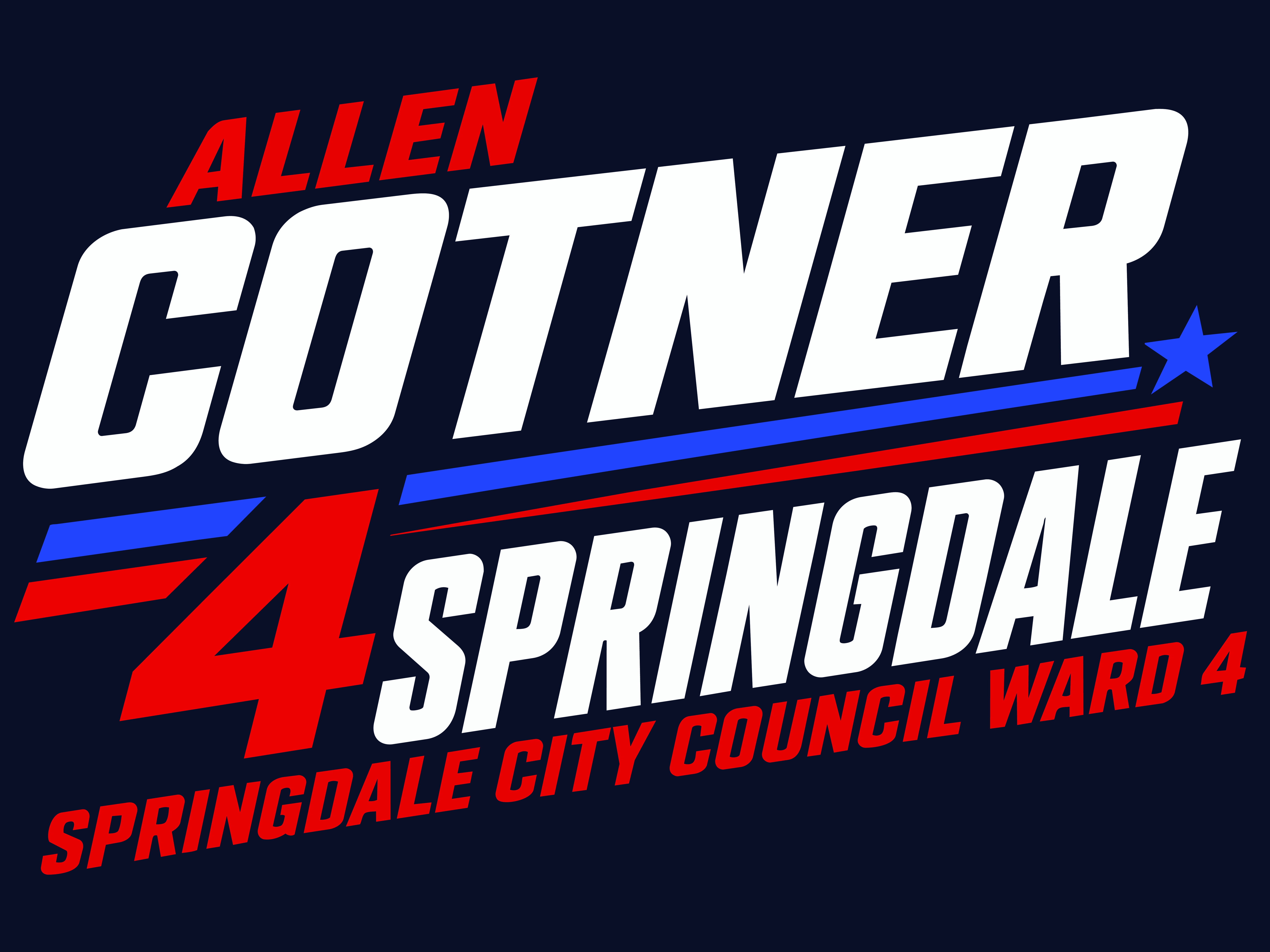 Allen Cotner for Springdale yard sign — Springdale City Council Ward 4, Seat 1